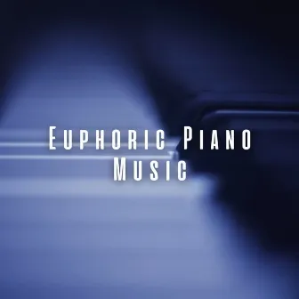 Euphoric Piano Music by Ocean Pianos