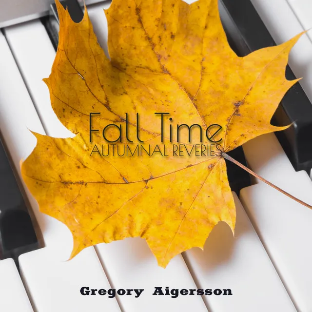 Fall Time: Autumnal Reveries