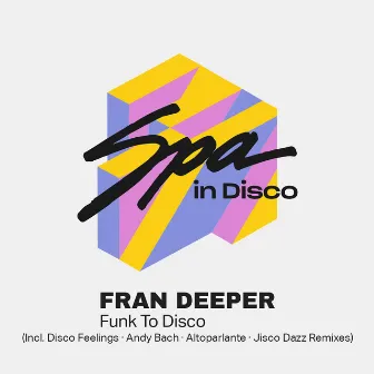 Funk to Disco by Fran Deeper