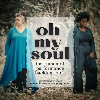 Oh My Soul (Instrumental Performance Backing Track) by Rebekah Dawn