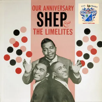 Our Anniversary by Shep And The Limelites