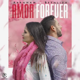 Amor Forever by Abraham & Bethliza