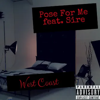 Pose for Me by West Coast