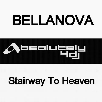 Stairway To Heaven (Remixes) by Bellanova