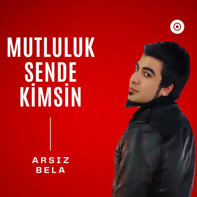 Mutluluk sende kimsin