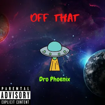 Off That by Dro Phoenix