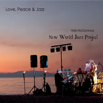 Love, Peace & Jazz by New World Jazz Project