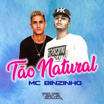 Tão Natural by Mc Binzinho