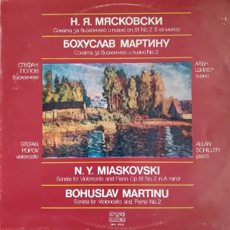 Nikolai Myaskovsky - Bohuslav Martinů: Cello Sonata No. 2 in A Minor, Op. 81 - Cello Sonata No. 2, H. 286 by Stefan Popov