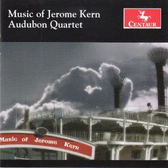 Music of Jerome Kern by The Audubon Quartet