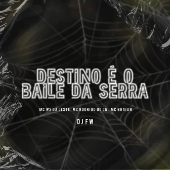 Destino É o Baile da Serra by MC Braian