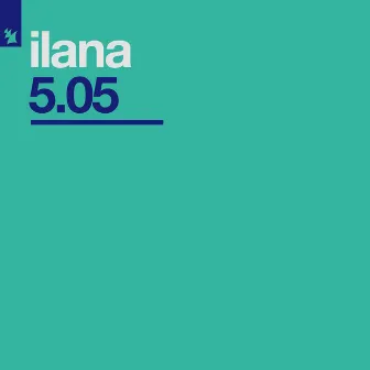 5.05 by Ilana