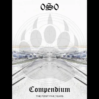 Compendium (The First Five Years) by 0s0