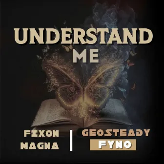 Understand Me by Fixon Magna