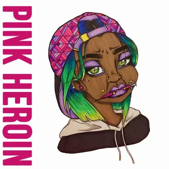 Pink Heroin by Dope Coley