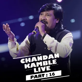 Chandan Kamble Live (Part - 16) by Kartiki Gaikwad