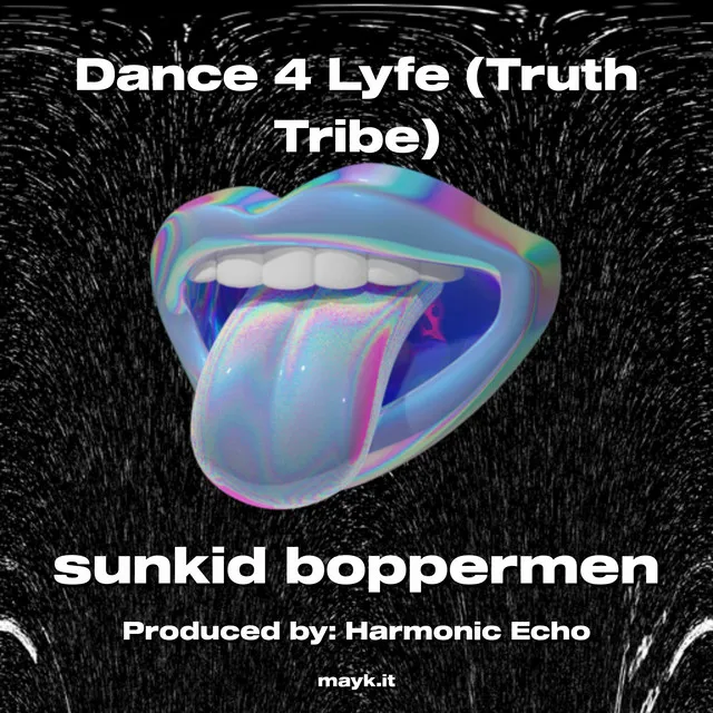 Dance 4 Lyfe (Truth Tribe)