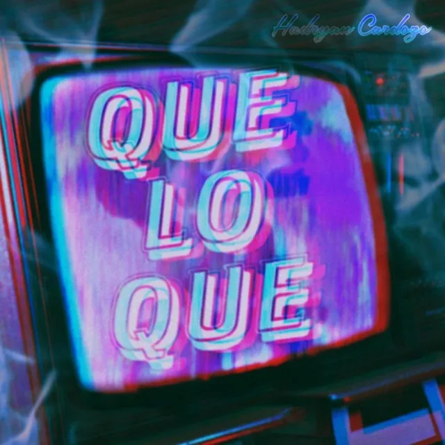 Que lo que