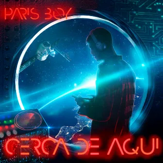 Cerca de Aquí by Paris Boy