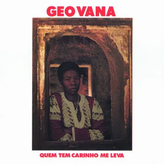 Quem Tem Carinho Me Leva by Geovana