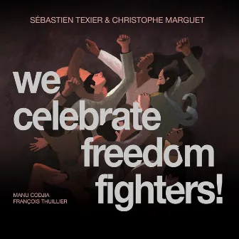 We Celebrate Freedom Fighters! by Unknown Artist