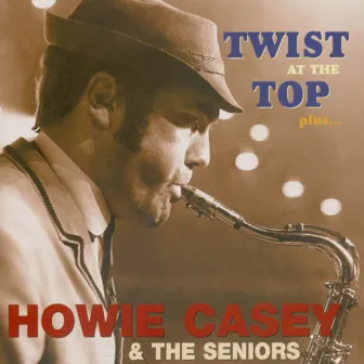 Twist at the Top, Plus by Howie Casey