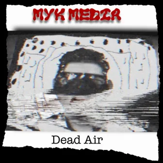 Dead Air by Myk Media