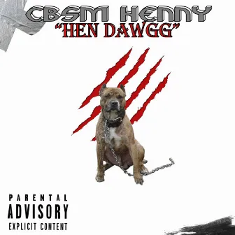 Hen Dawgg by Cbsm Henny