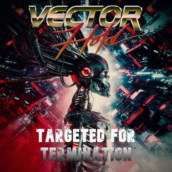 Targeted For Termination by Vector Hold