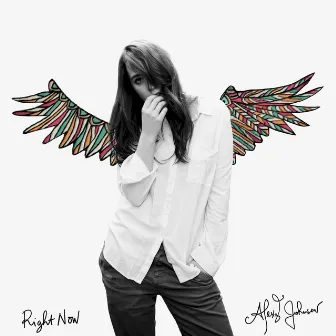 Right Now by Alexz Johnson