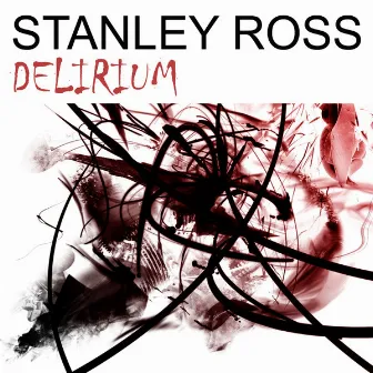 Delirium by Stanley Ross