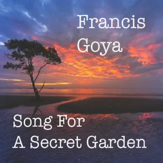 Song for a Secret Garden by Francis Goya