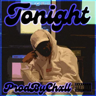 Tonight by ProdbyChxll