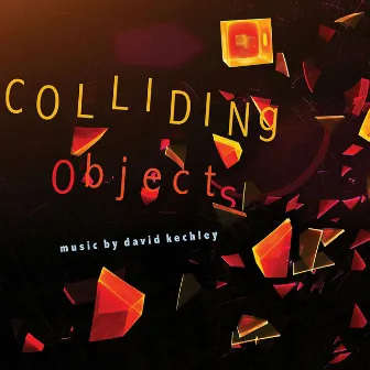 Colliding Objects by David Kechley