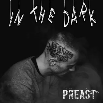 In The Dark by Preast