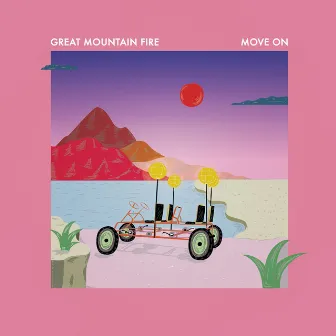 Move On by Great Mountain Fire