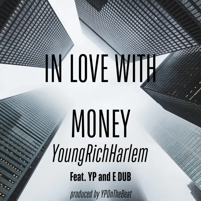 In Love With Money (feat. YP & E DUB)