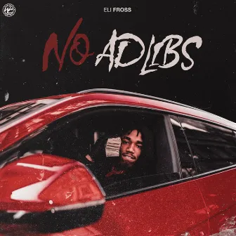 No Ad Libs by Eli Fross