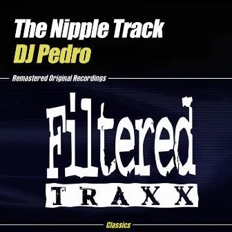 The Nipple Track by DJ Pedro