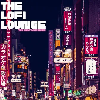 You Only Live One by The Lofi Lounge