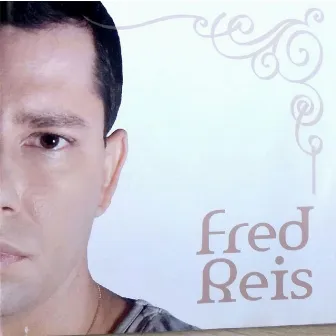 Fred Reis by Fred Reis