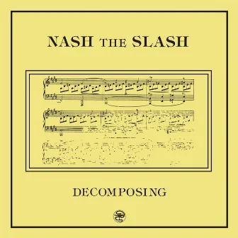 Decomposing (2017 Remaster) by Nash The Slash