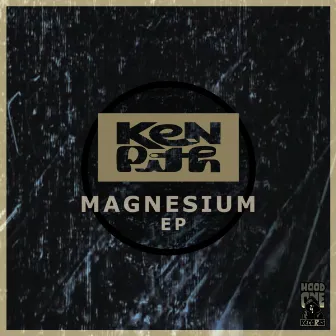 Magnesium EP by Ken Pith