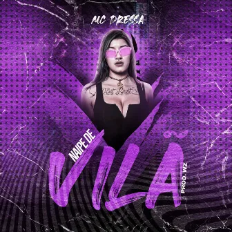 Nipe de Vilã by Mc Dressa