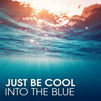 Into The Blue by Just Be Cool