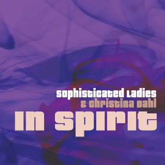 In Spirit by Sophisticated Ladies