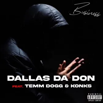 Business by Dallas Da Don