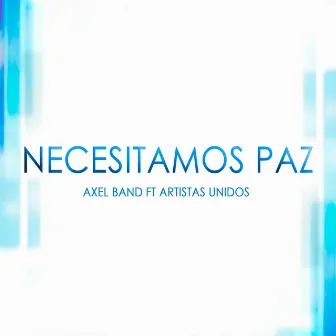 Necesitamos Paz by Axel Band