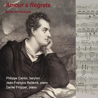 Amour et Regrets - Byron en Musique by Philippe Cantor