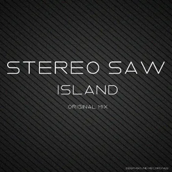 Island by Stereo Saw